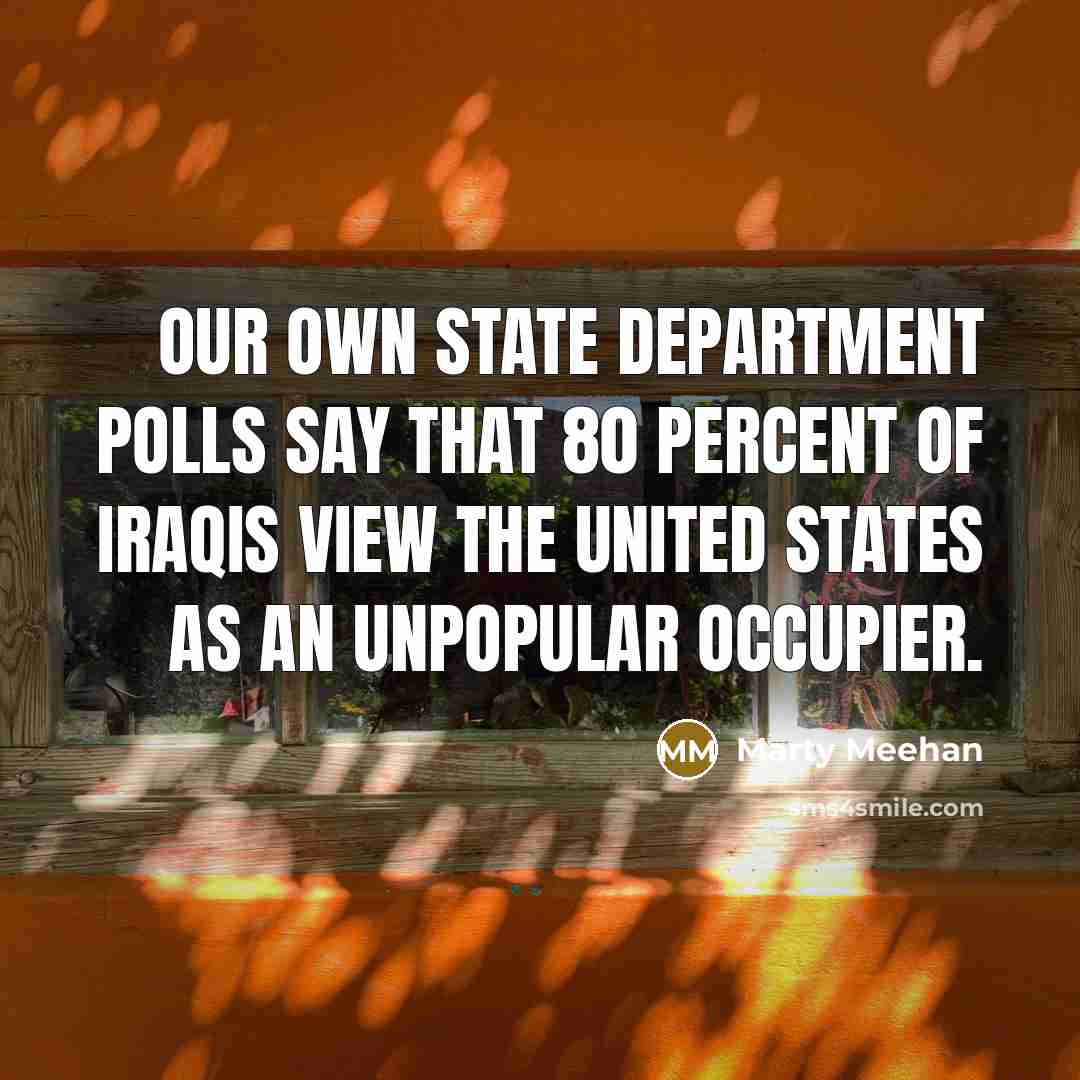 “Our own State Department polls say that 80 percent of…” quote by Marty Meehan