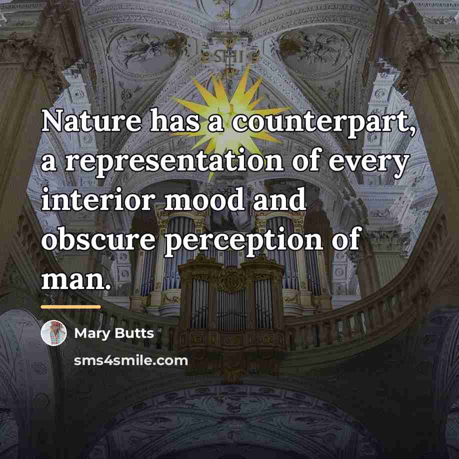 “Nature has a counterpart, a representation of every interior mood…” quote by Mary Butts
