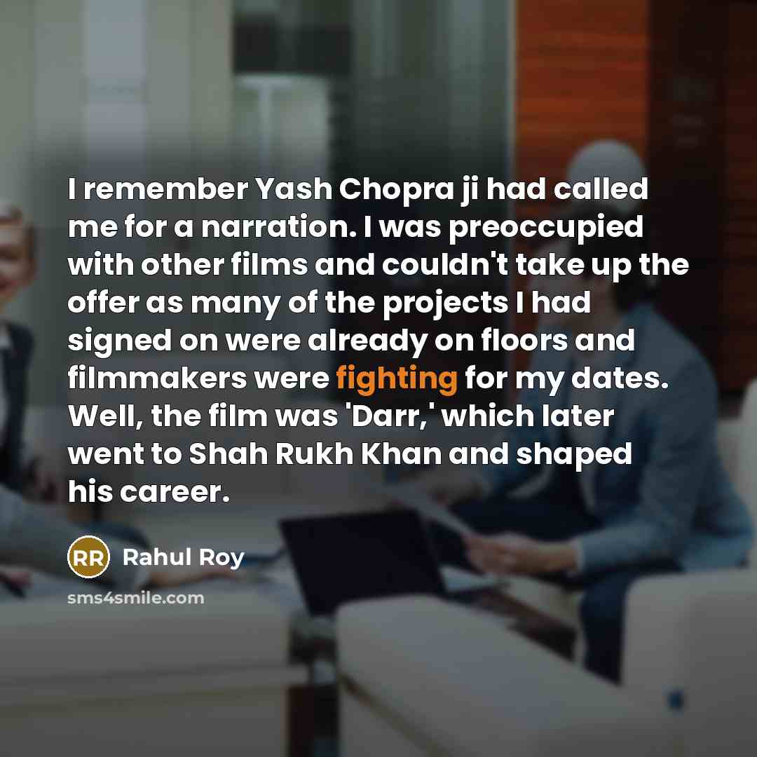 “I remember Yash Chopra ji had called me for a…” quote by Rahul Roy