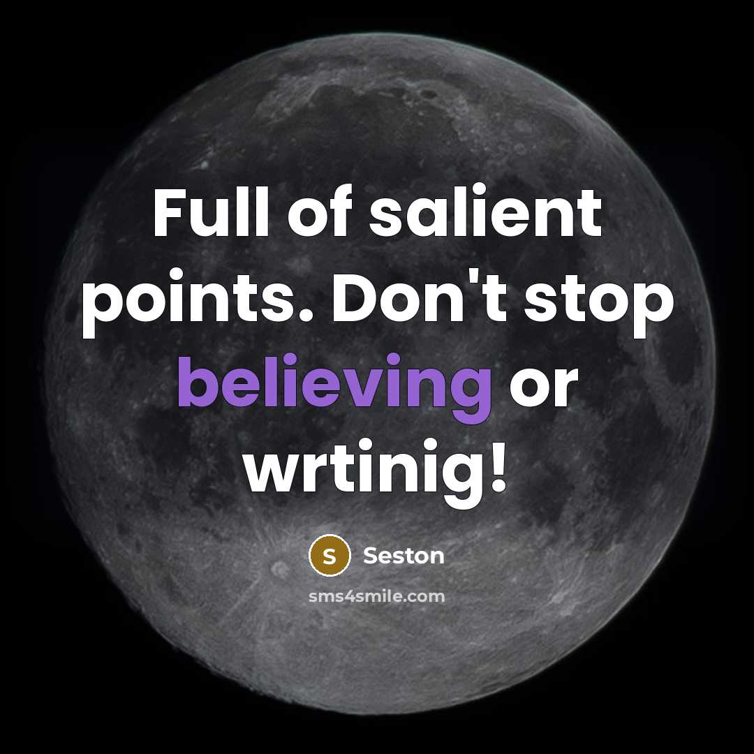 “Full of salient points. Don't stop believing or wrtinig!” quote by Seston