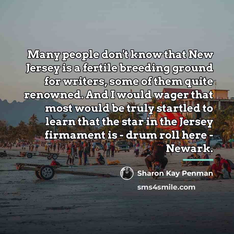 “Many people don't know that New Jersey is a fertile…” quote by Sharon Kay Penman
