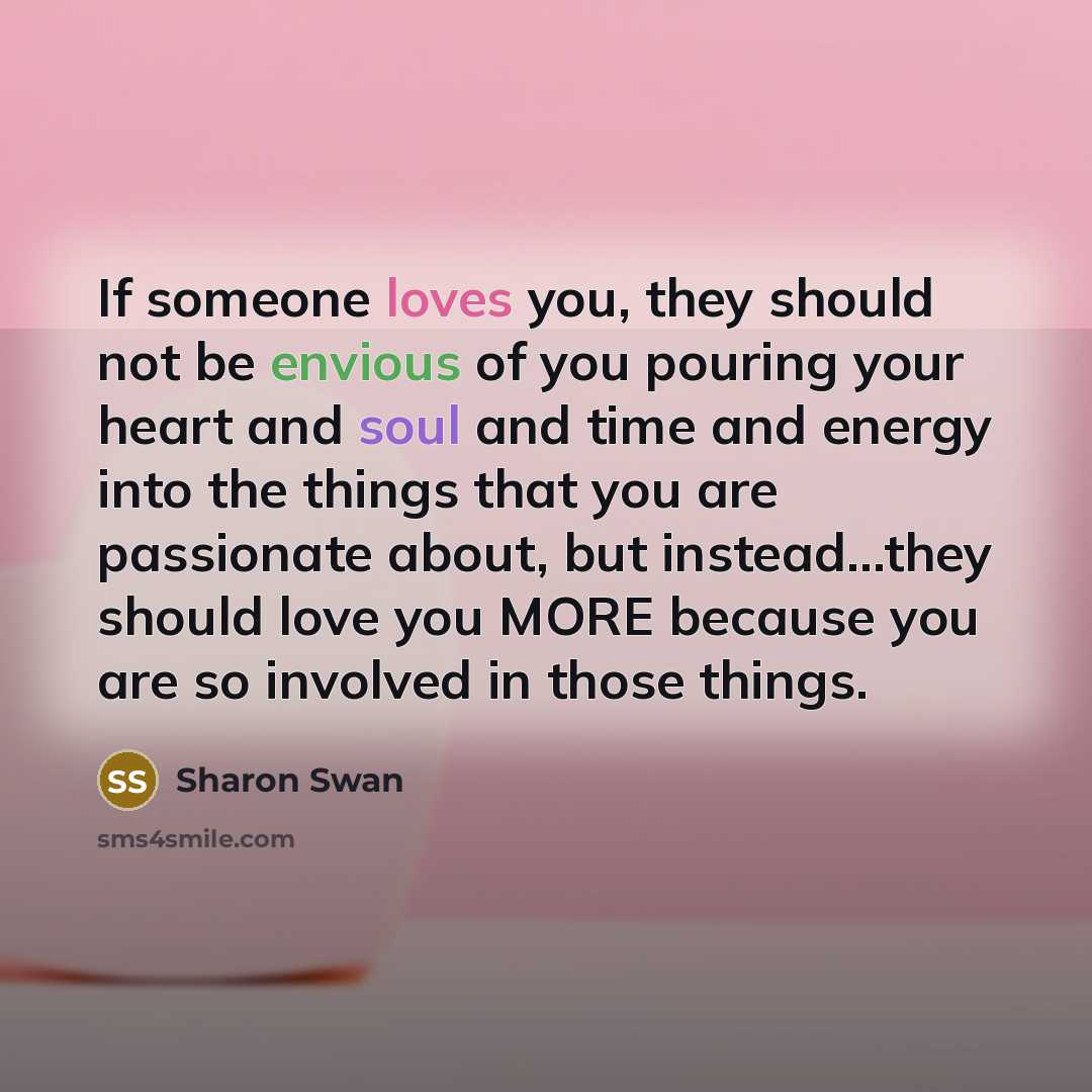 “If someone loves you, they should not be envious of…” quote by Sharon Swan