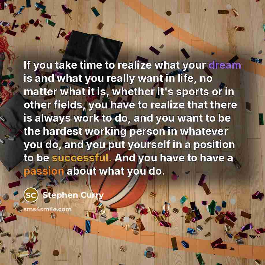 “If you take time to realize what your dream is…” quote by Stephen Curry