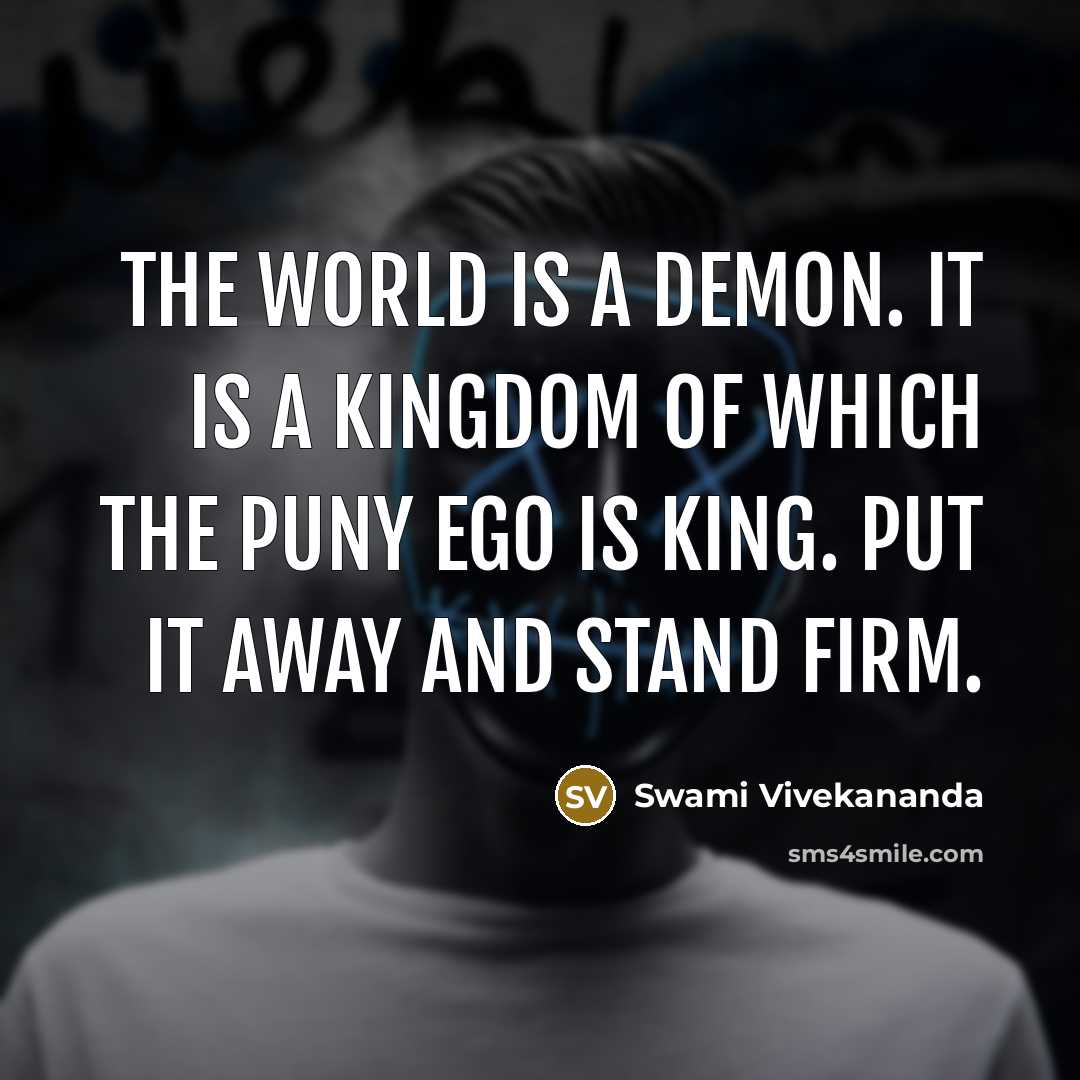 “The world is a demon. It is a kingdom of…” quote by Swami Vivekananda