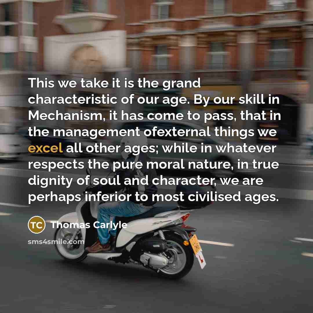 “This we take it is the grand characteristic of our…” quote by Thomas Carlyle