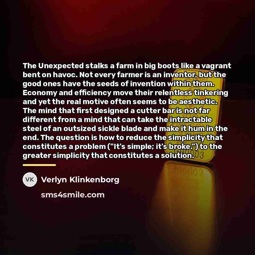 “The Unexpected stalks a farm in big boots like a…” quote by Verlyn Klinkenborg