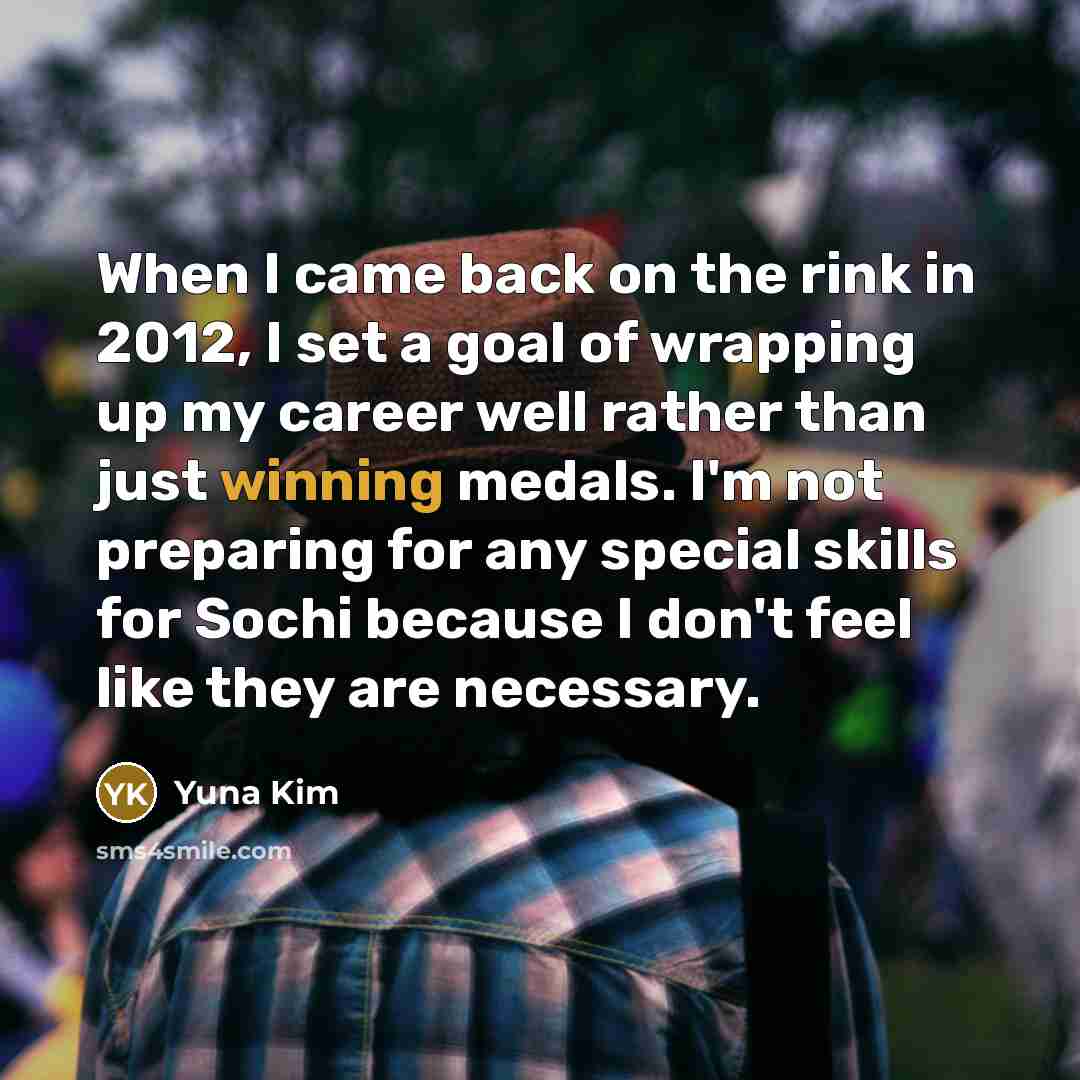 “When I came back on the rink in 2012, I…” quote by Yuna Kim