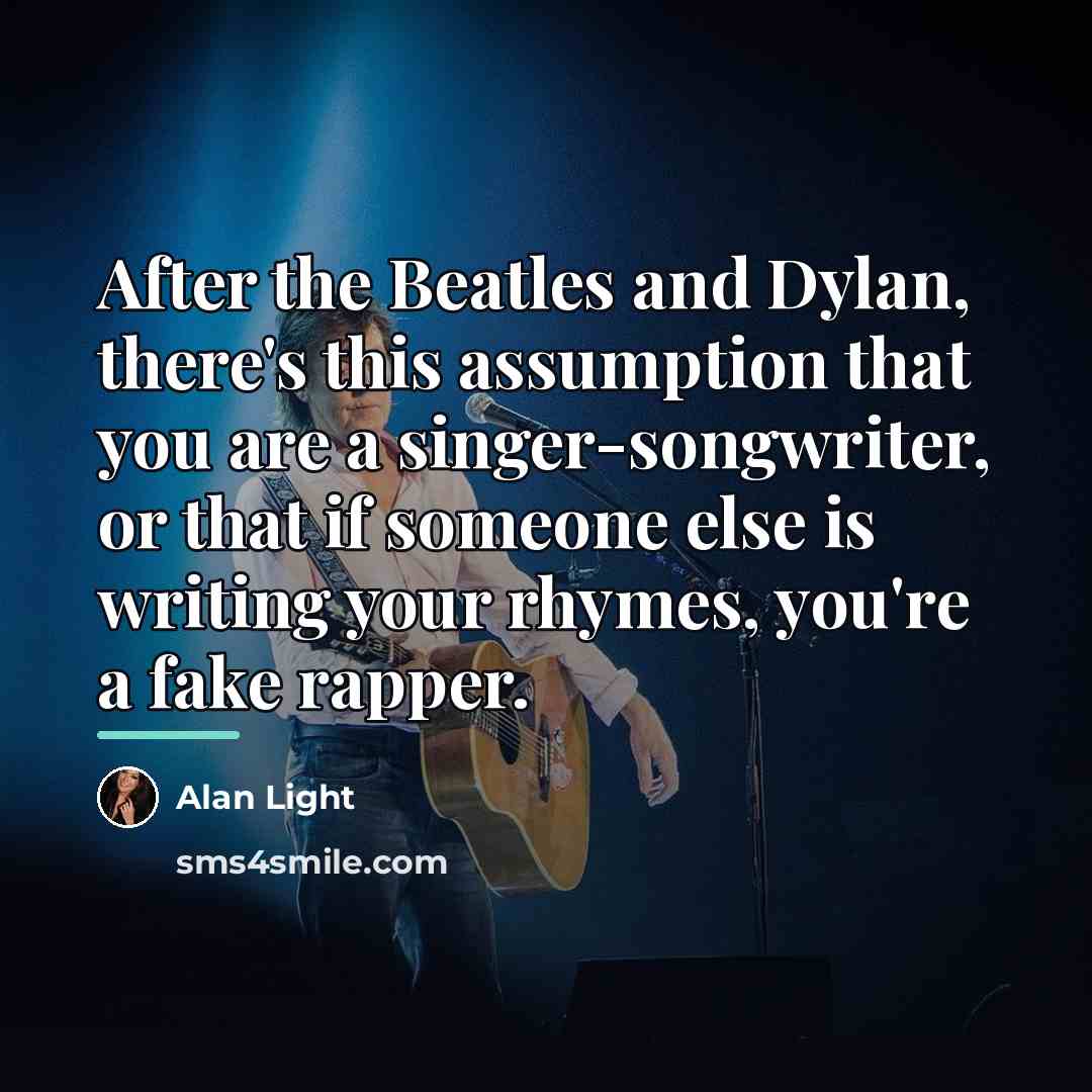 “After the Beatles and Dylan, there's this assumption that you…” quote by Alan Light