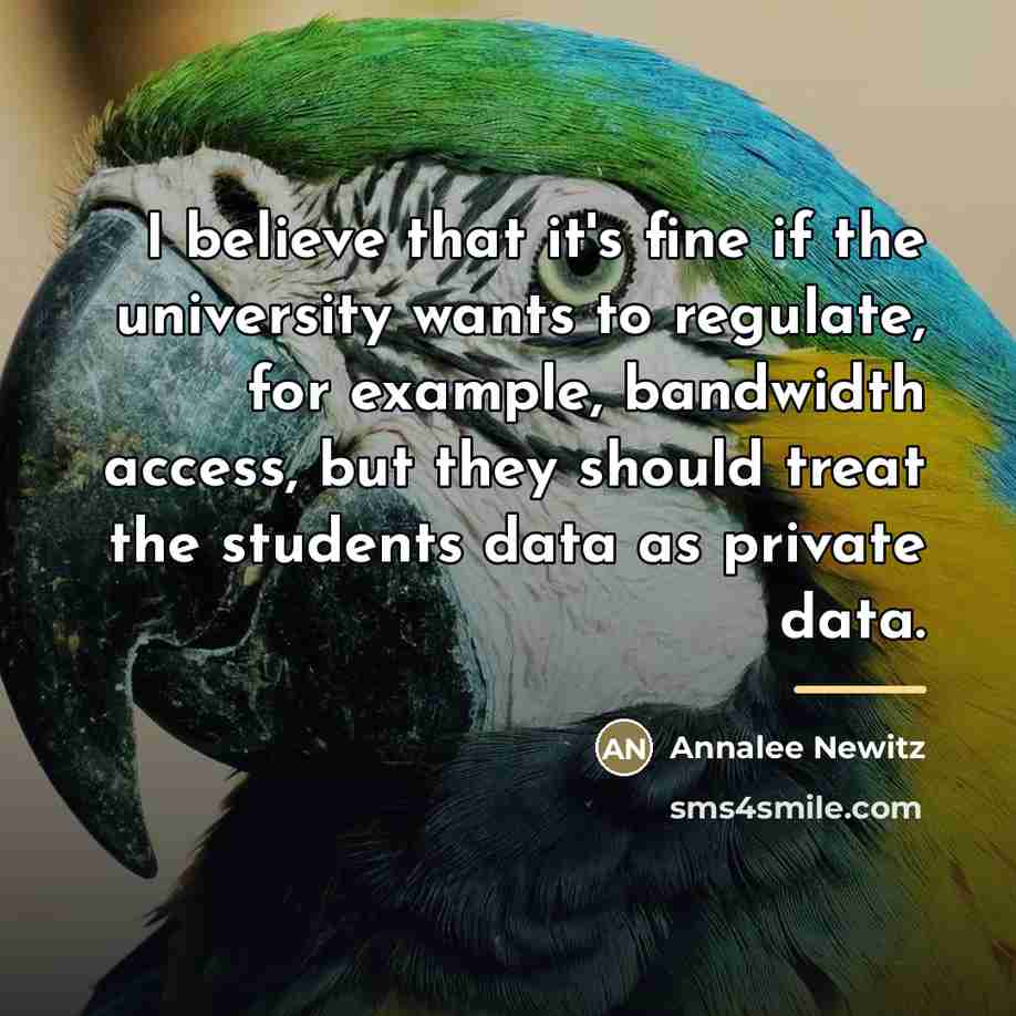 “I believe that it's fine if the university wants to…” quote by Annalee Newitz