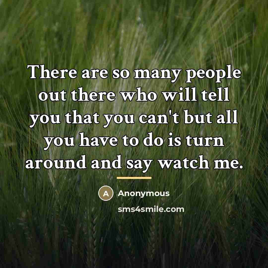“There are so many people out there who will tell…” quote by Anonymous