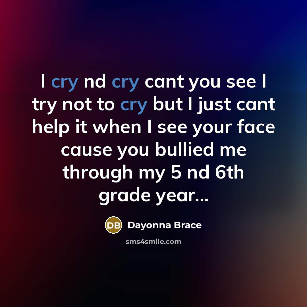 “I cry nd cry cant you see I try not…” quote by Dayonna Brace