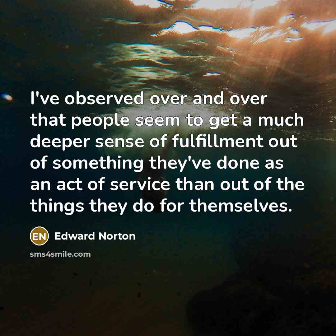 “I've observed over and over that people seem to get…” quote by Edward Norton