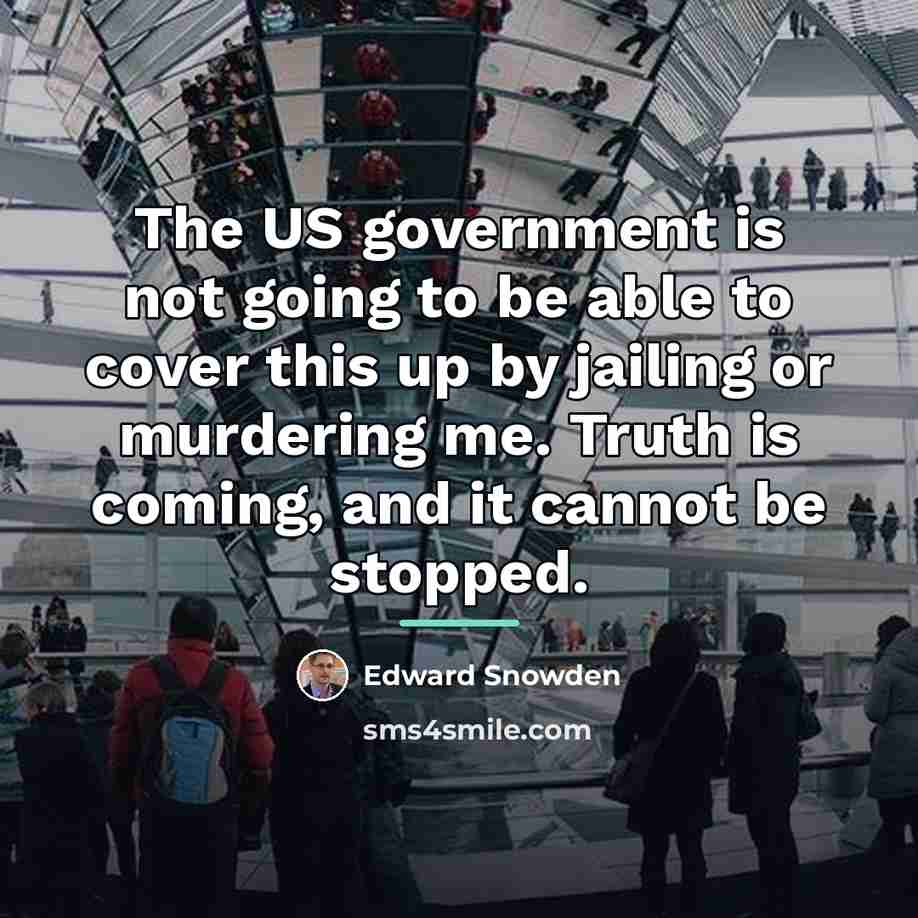 “The US government is not going to be able to…” quote by Edward Snowden