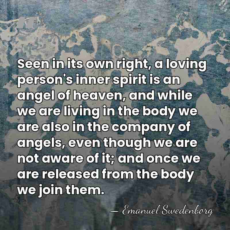 Seen in its own right, a loving person's inner spirit is an&hellip; - Emanuel Swedenborg