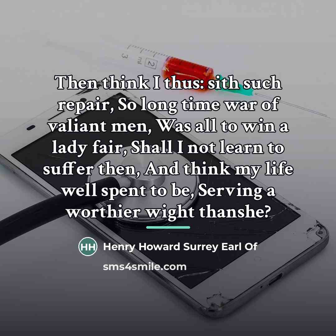“Then think I thus: sith such repair, So long time…” quote by Henry Howard Surrey Earl Of