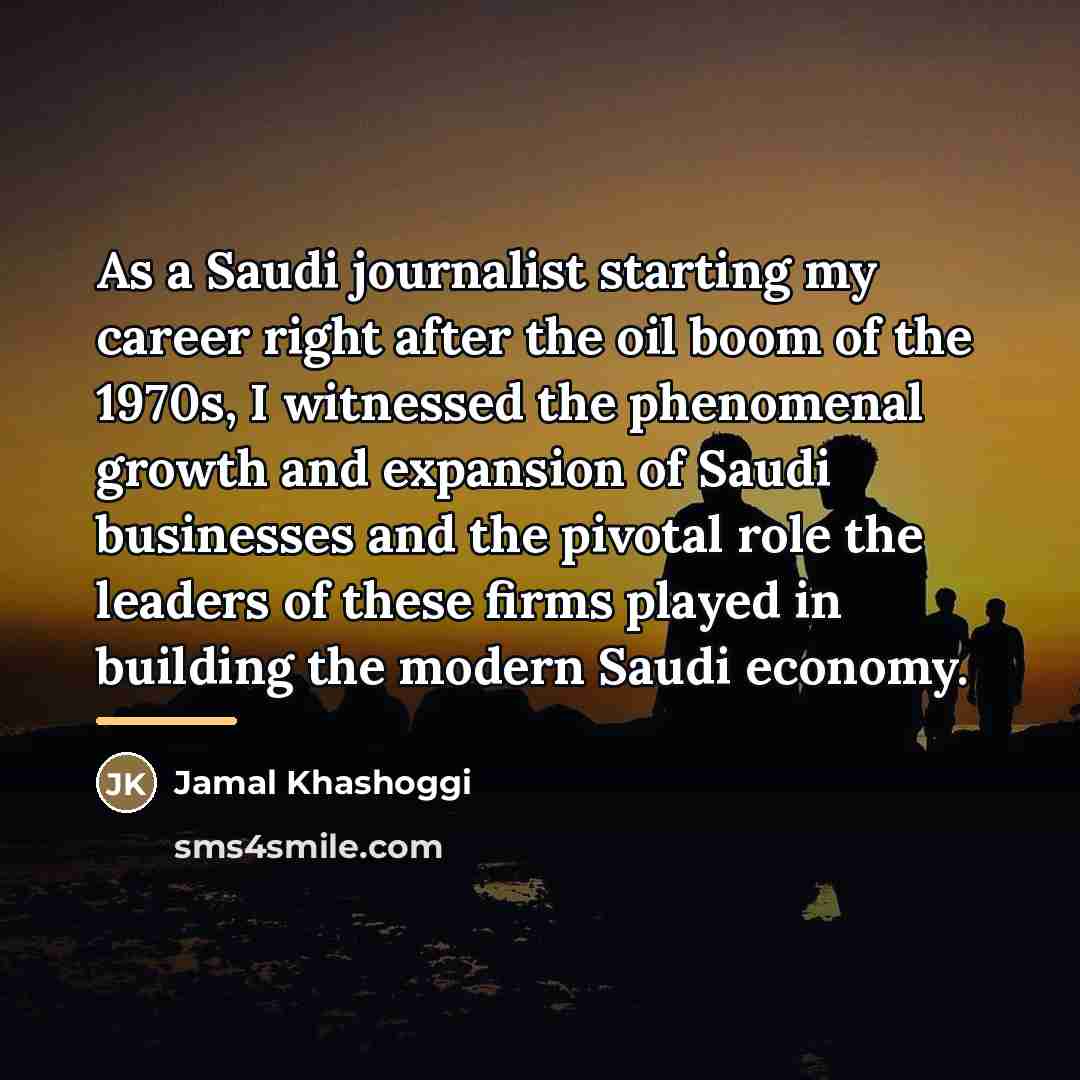 “As a Saudi journalist starting my career right after the…” quote by Jamal Khashoggi