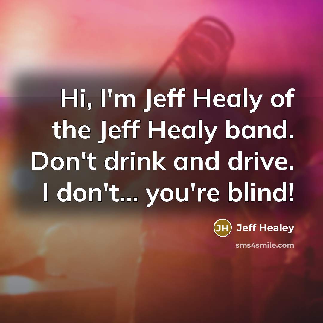“Hi, I'm Jeff Healy of the Jeff Healy band. Don't…” quote by Jeff Healey