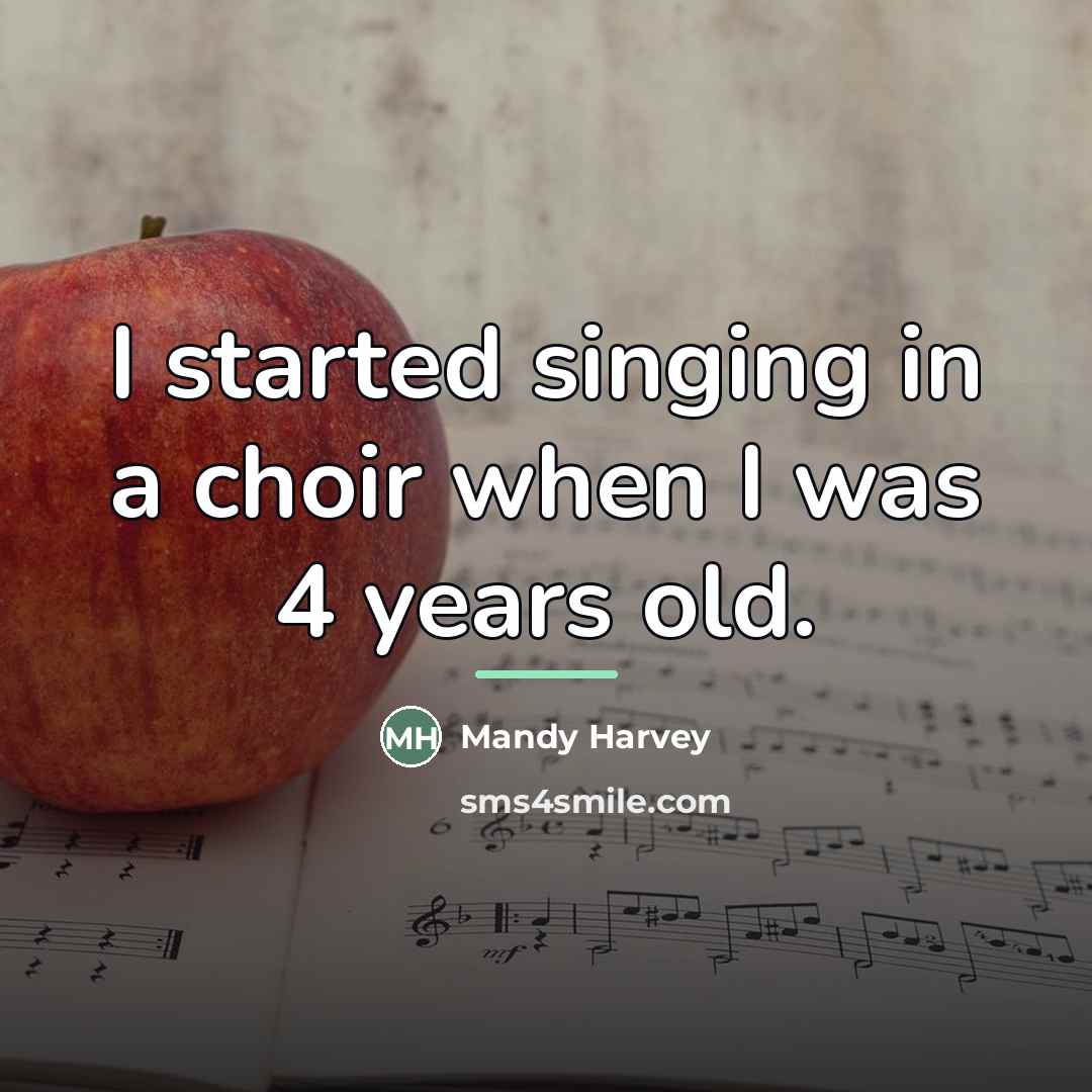 “I started singing in a choir when I was 4…” quote by Mandy Harvey