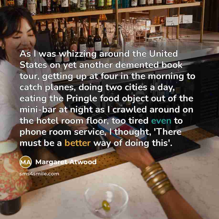 “As I was whizzing around the United States on yet…” quote by Margaret Atwood