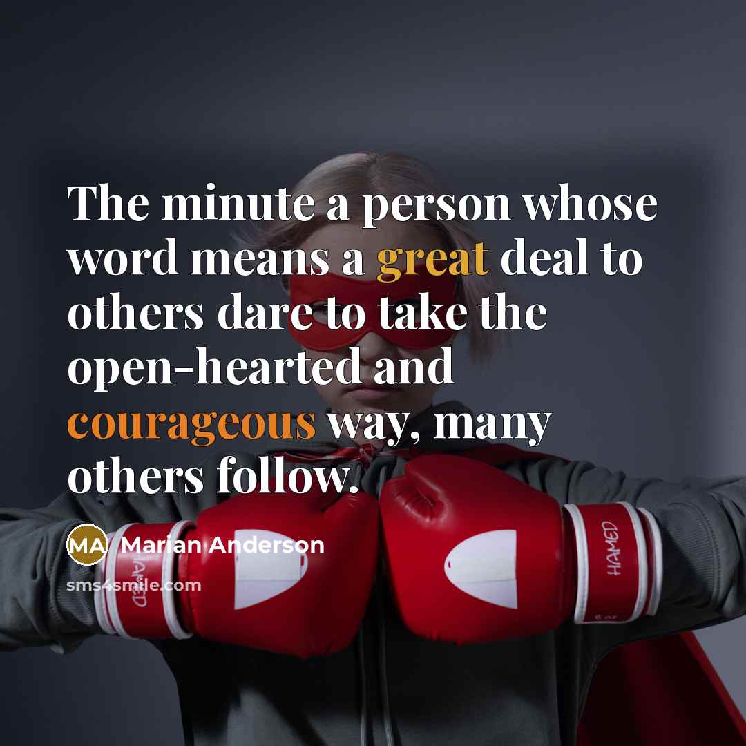 “The minute a person whose word means a great deal…” quote by Marian Anderson
