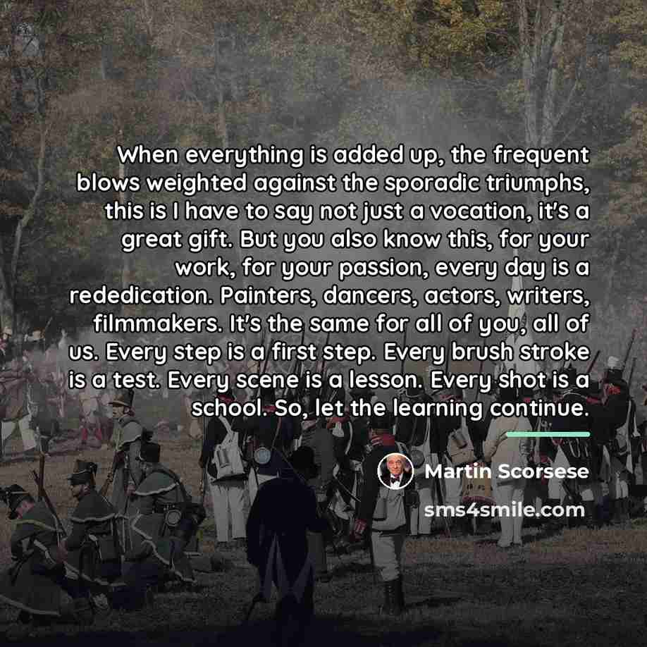 “When everything is added up, the frequent blows weighted against…” quote by Martin Scorsese