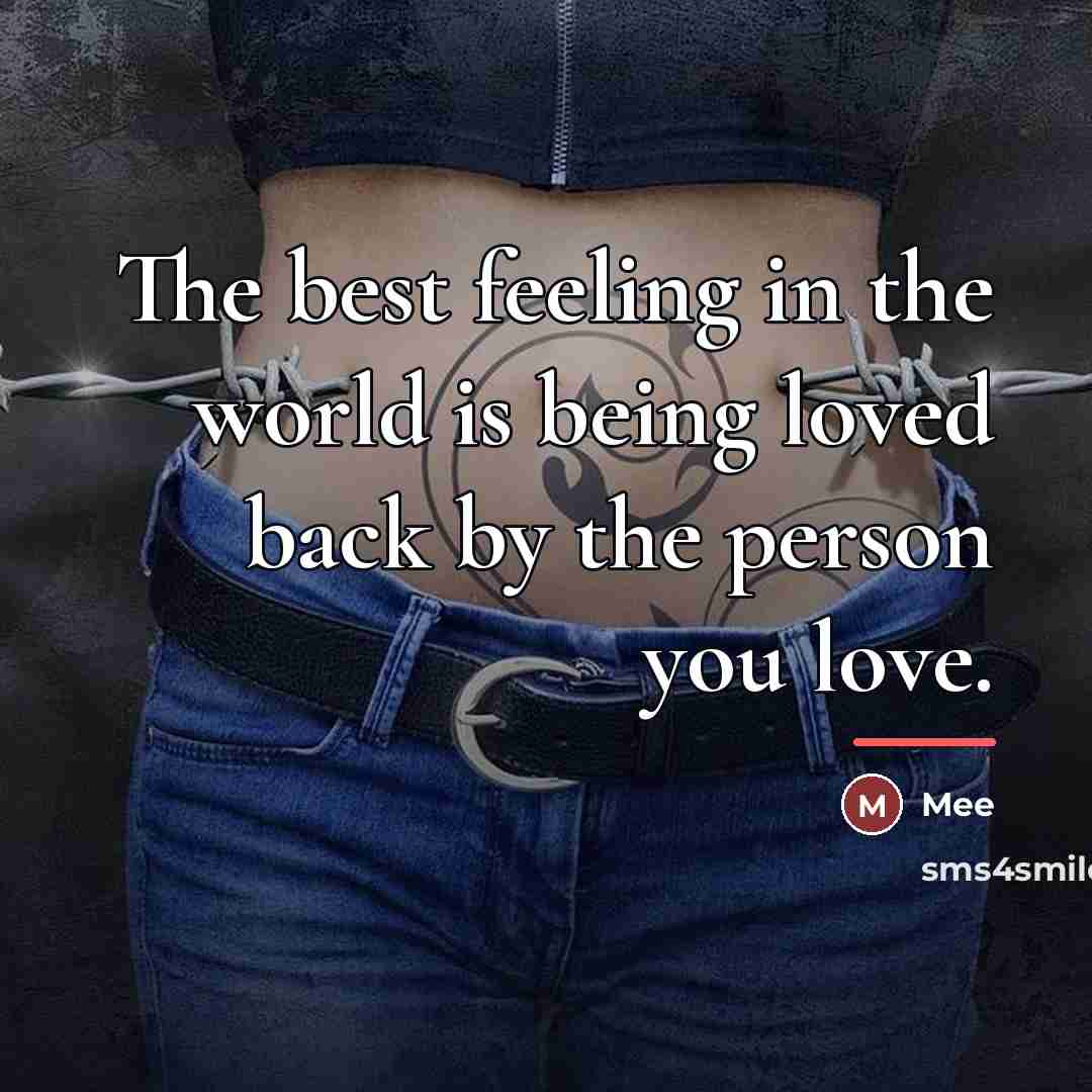 “The best feeling in the world is being loved back…” quote by Mee