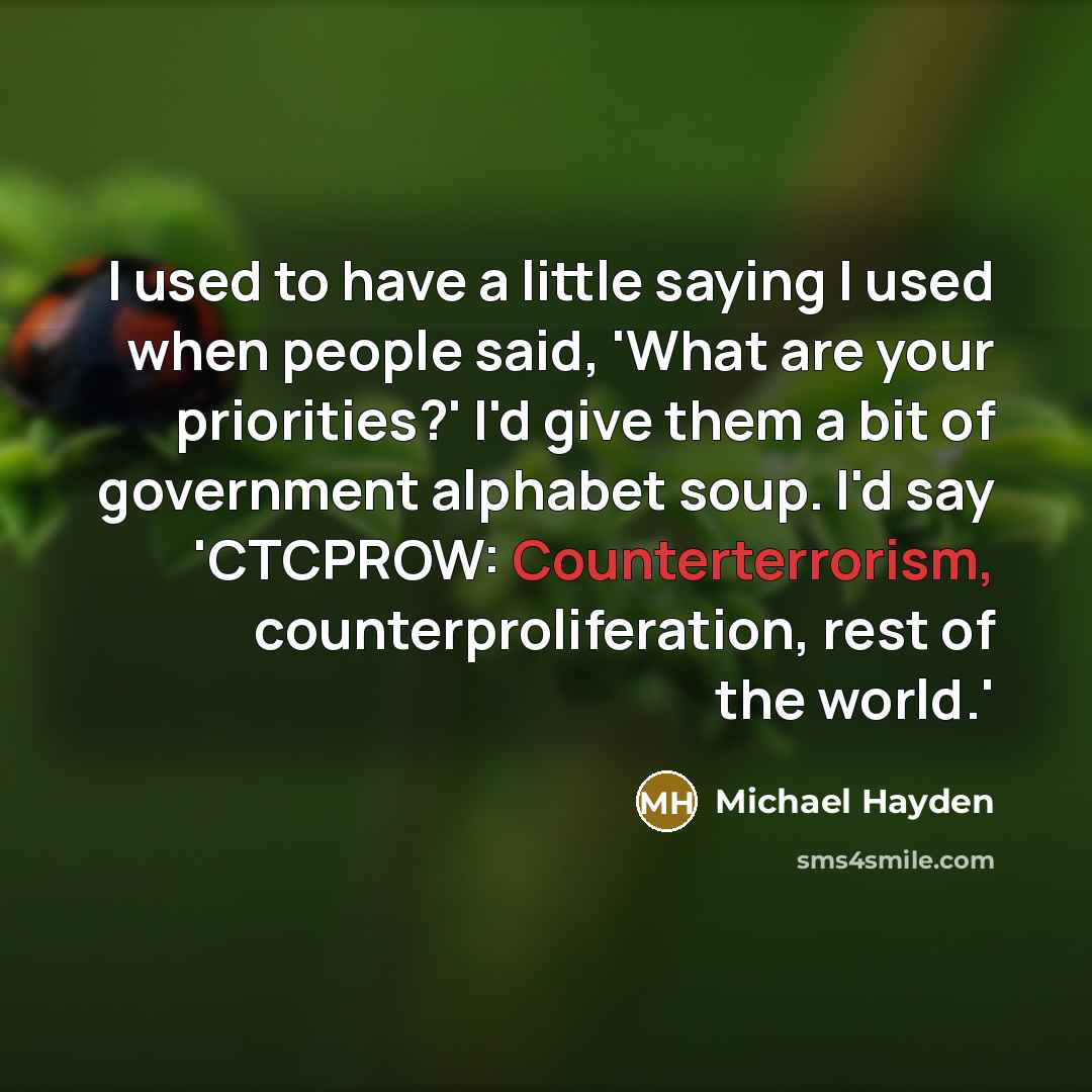 “I used to have a little saying I used when…” quote by Michael Hayden