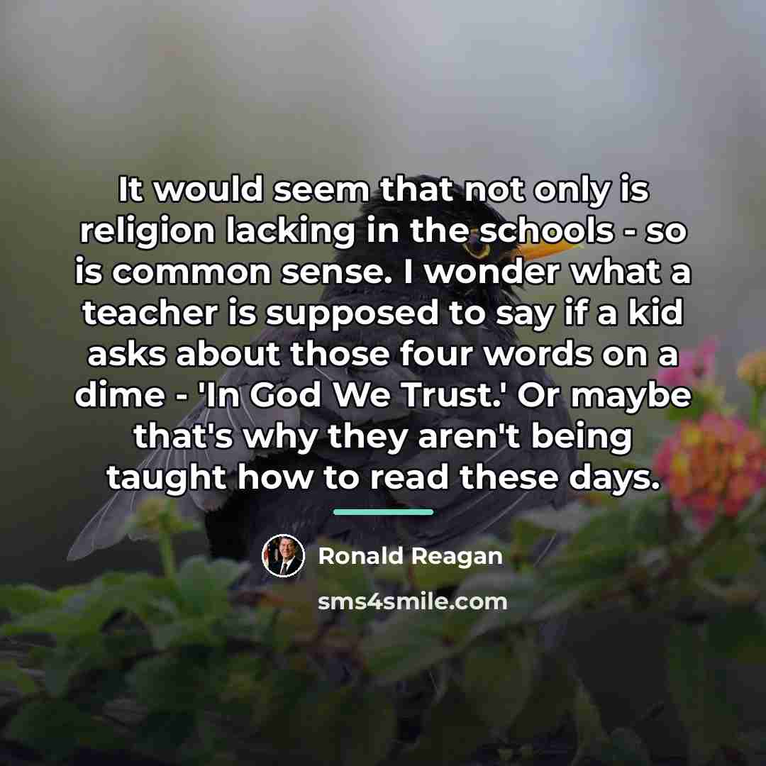 “It would seem that not only is religion lacking in…” quote by Ronald Reagan