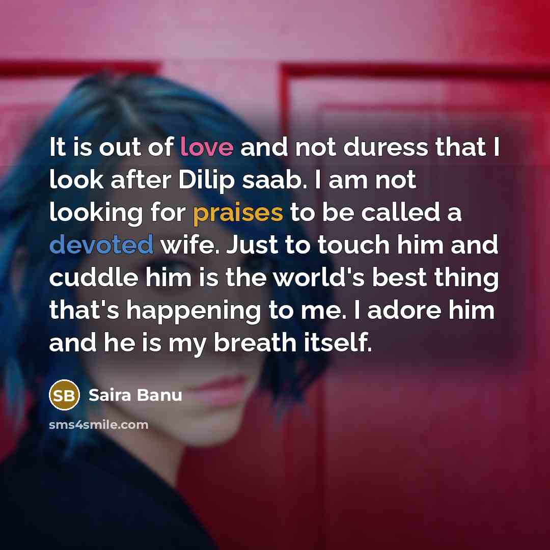 “It is out of love and not duress that I…” quote by Saira Banu