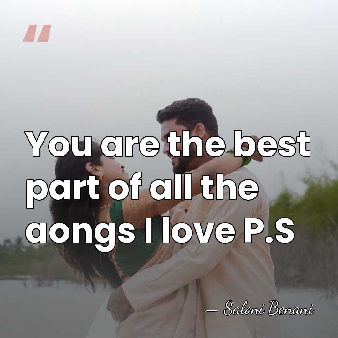 You are the best part of all the aongs I love P.S - Saloni Benani