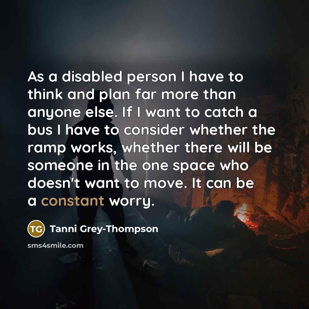 “As a disabled person I have to think and plan…” quote by Tanni Grey-Thompson