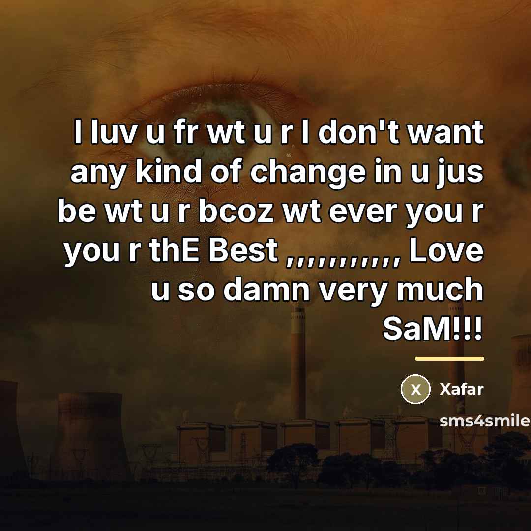 “I luv u fr wt u r I don't want…” quote by Xafar