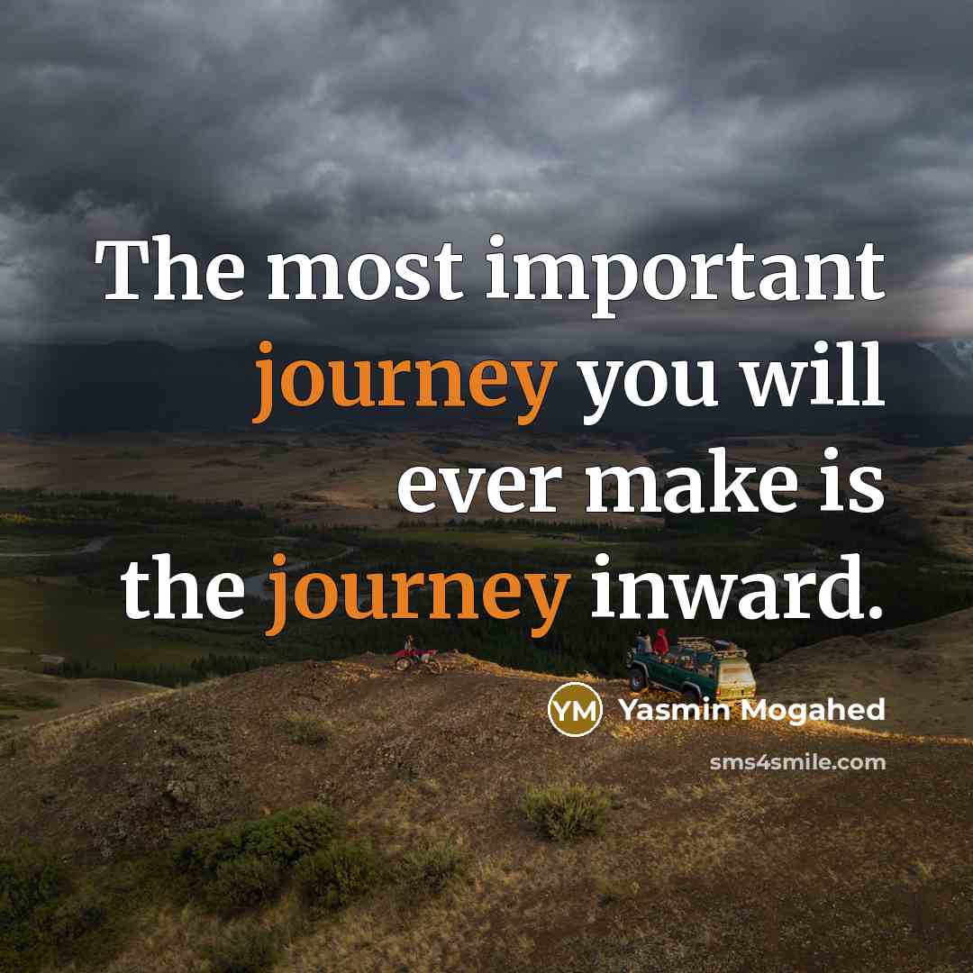 “The most important journey you will ever make is the…” quote by Yasmin Mogahed