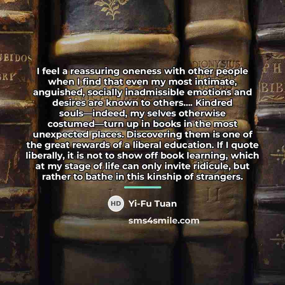 “I feel a reassuring oneness with other people when I…” quote by Yi-Fu Tuan