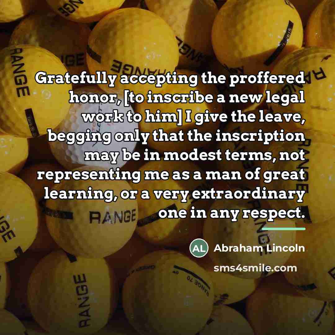 “Gratefully accepting the proffered honor, [to inscribe a new legal…” quote by Abraham Lincoln