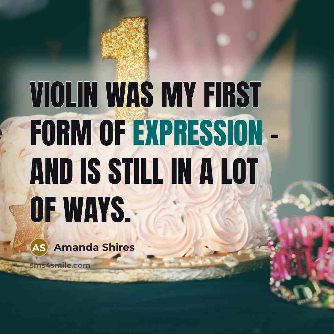 “Violin was my first form of expression - and is…” quote by Amanda Shires