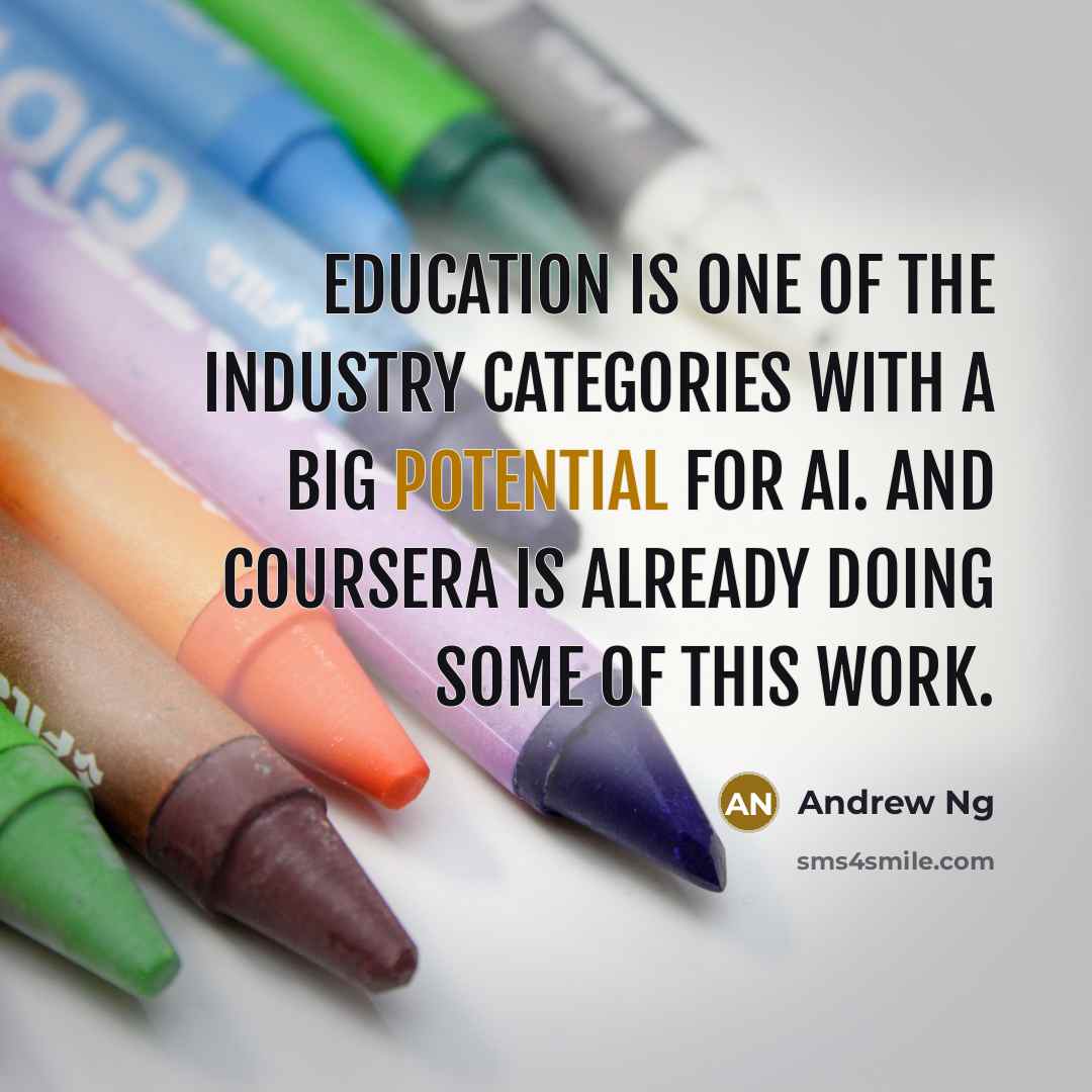 “Education is one of the industry categories with a big…” quote by Andrew Ng