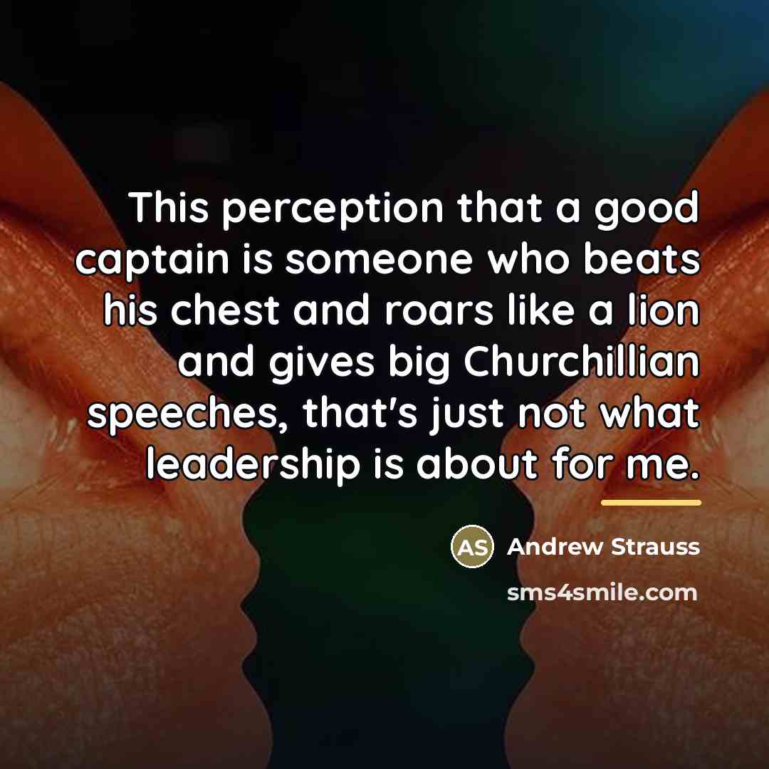“This perception that a good captain is someone who beats…” quote by Andrew Strauss