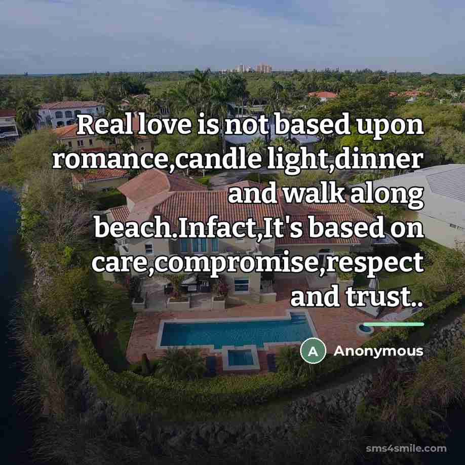 “Real love is not based upon romance,candle light,dinner and walk…” quote by Anonymous