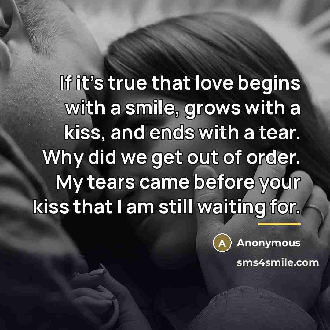 “If it's true that love begins with a smile, grows…” quote by Anonymous