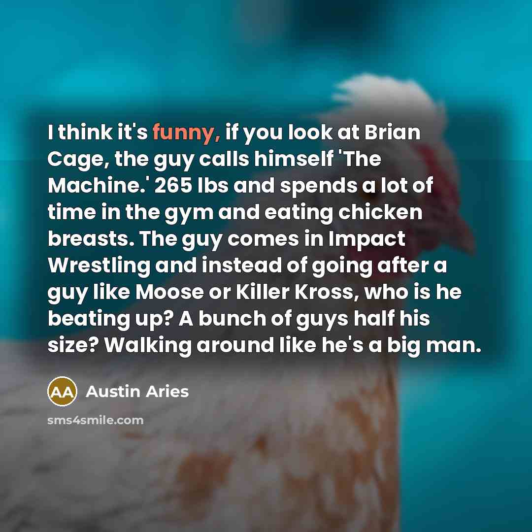 “I think it's funny, if you look at Brian Cage,…” quote by Austin Aries