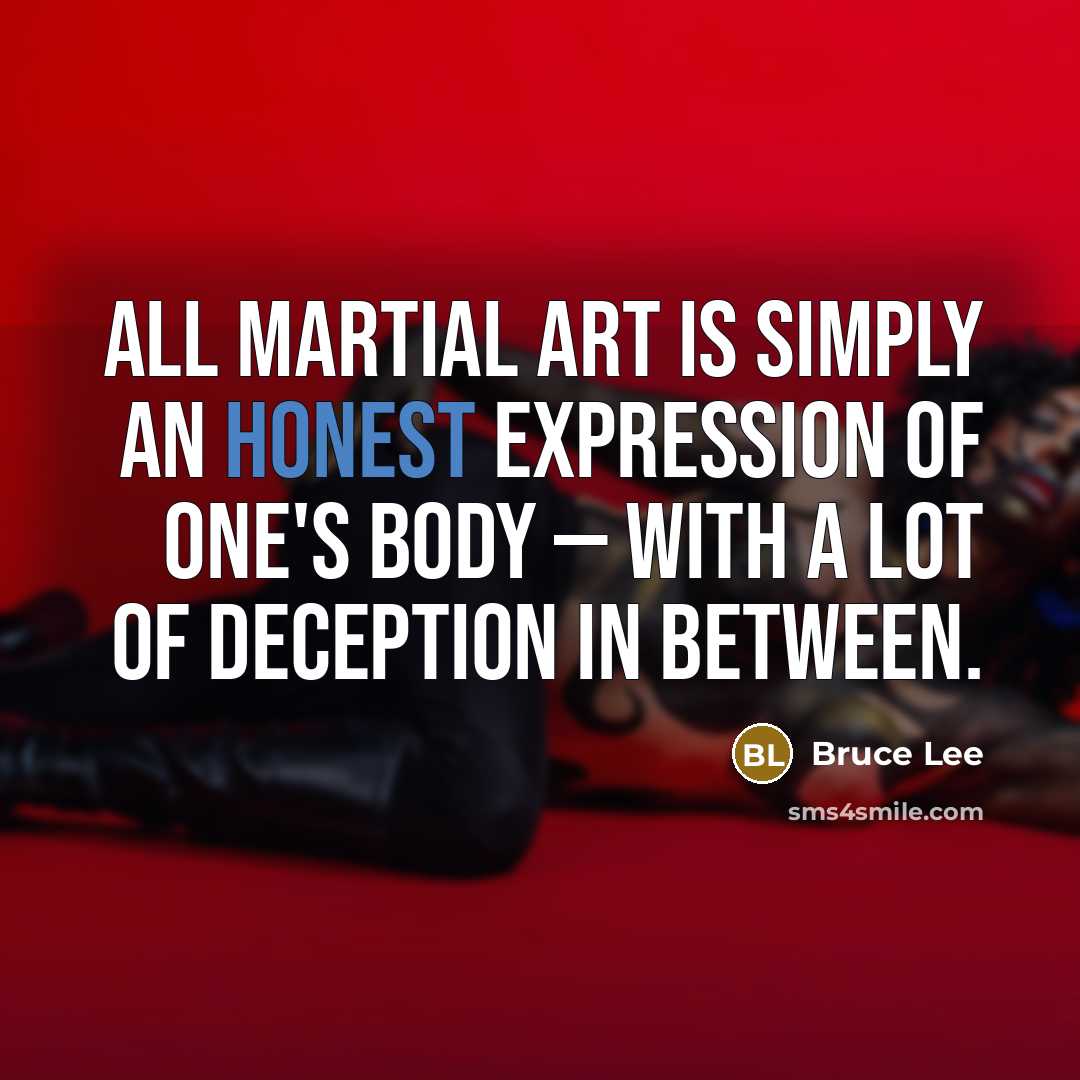 “All martial art is simply an honest expression of one's…” quote by Bruce Lee