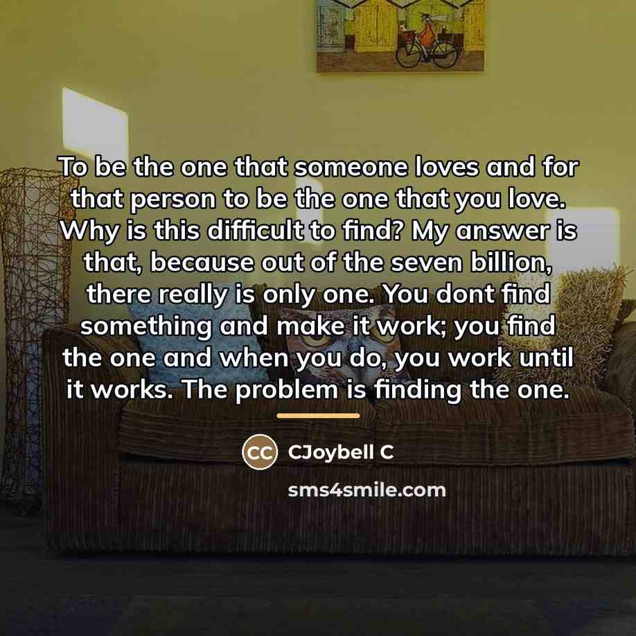 “To be the one that someone loves and for that…” quote by CJoybell C