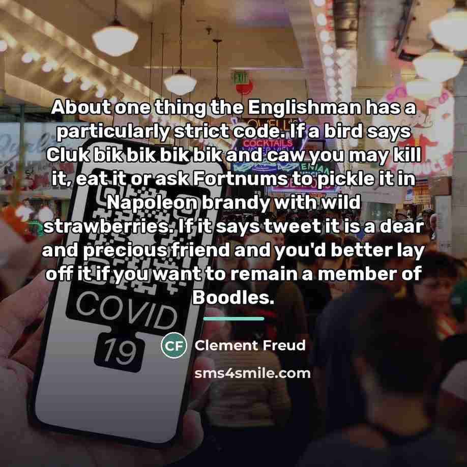 “About one thing the Englishman has a particularly strict code.…” quote by Clement Freud