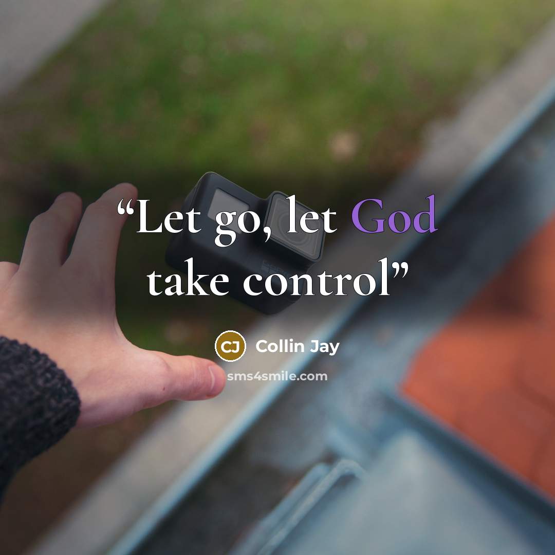 “Let go, let God take control” quote by Collin Jay
