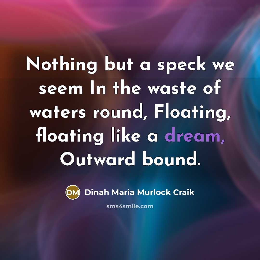 “Nothing but a speck we seem In the waste of…” quote by Dinah Maria Murlock Craik