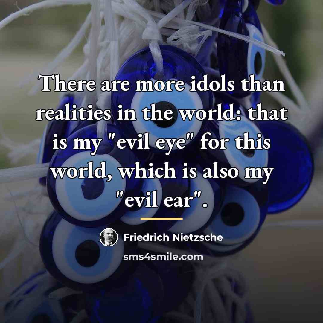 “There are more idols than realities in the world: that…” quote by Friedrich Nietzsche