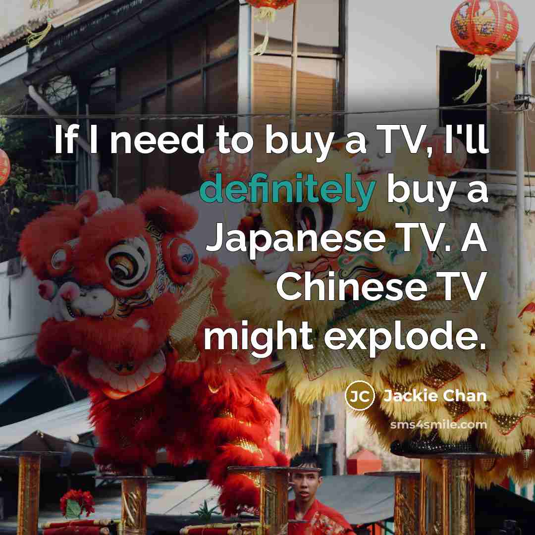 “If I need to buy a TV, I'll definitely buy…” quote by Jackie Chan