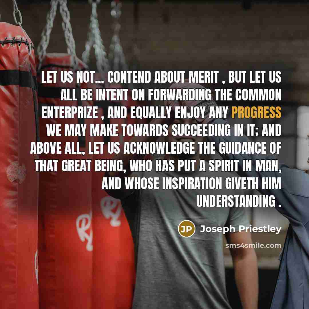“Let us not... contend about merit , but let us…” quote by Joseph Priestley