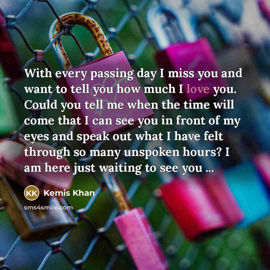 “With every passing day I miss you and want to…” quote by Kemis Khan